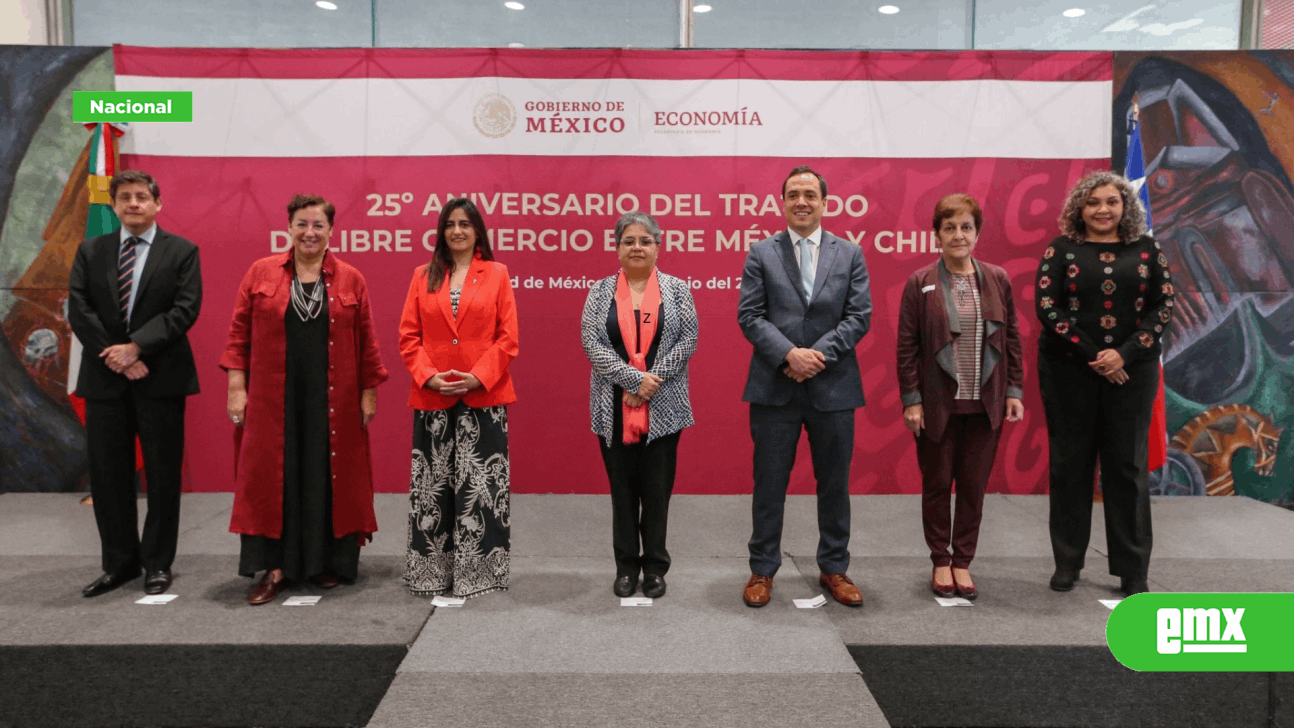 EMX-México y Chile modernizan acuerdo de Libre Comercio, estos son los productos beneficiados